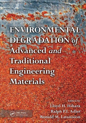 【预订】Environmental Degradation of Advanced and Traditional Engineering Materials