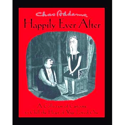 预订 Chas Addams Happily Ever After: A Collection of Cartoons to Chill the Heart of You: 9781476711201