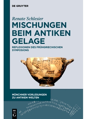 预订 Mischungen beim antiken Gelage: Reflexionen des frühgriechischen Symposions 古代宴会上的混合：早期希腊研讨会的反思