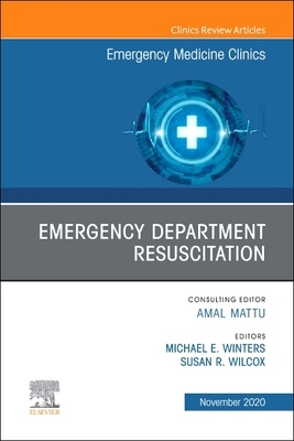 【预订】Emergency Department Resuscitation, an Issue of Emergency Medicine Clinics of North America, Volume 38-4