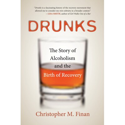 预订 Drunks: The Story of Alcoholism and the Birth of Recovery 醉汉：酒精中毒的故事与康复的诞生: 9780807019931