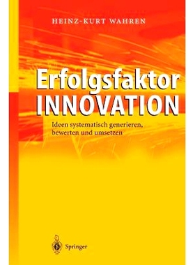 预订 Erfolgsfaktor Innovation: Ideen systematisch generieren, bewerten und umsetzen: 9783642620638