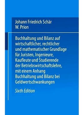 预订 Buchhaltung Und Bilanz: Auf Wirtschaftlicher, Rechtlicher Und Mathematischer Grundlage Für Juristen, Ingenieure, K