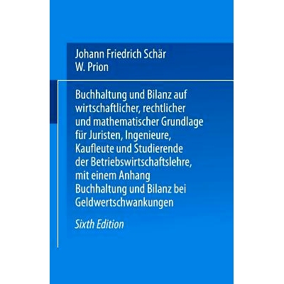 预订 Buchhaltung Und Bilanz: Auf Wirtschaftlicher, Rechtlicher Und Mathematischer Grundlage Für Juristen, Ingenieure, K
