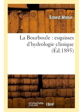预订 La Bourboule: Esquisses d’Hydrologie Clinique 拉布尔布勒：临床水文学草图: 9782013601092