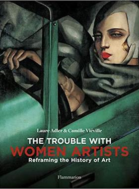 【预售】The Trouble with Women Artists: Reframing the History of Art