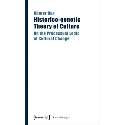 预订 Historico-genetic Theory of Culture: On the Processual Logic of Cultural Change: 9783837615135
