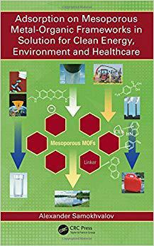 【预售】Adsorption on Mesoporous Metal-Organic Frameworks in Solution for Clean Energy, Environment and Healthcare