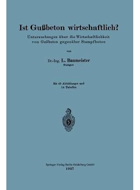 预订 Ist Gußbeton Wirtschaftlich?: Untersuchungen Über Die Wirtschaftlichkeit Von Gußbeton Gegenüber Stampfbeton