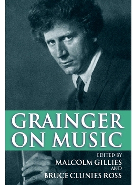 预订 Grainger on Music 格兰杰的音乐: 9780198166658