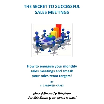 预订 The Secret to Successful Sales Meetings: How to energise your monthly sales meetings and smash your sales team targ