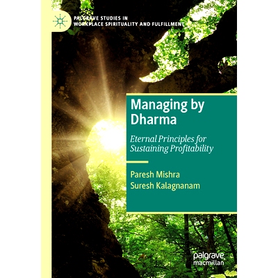 预订 Managing by Dharma: Eternal Principles for Sustaining Profitability 由法则管理：持续盈利的永恒原则: 9783030906719