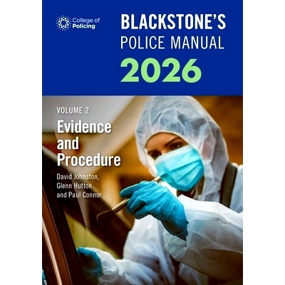 预订 Blackstone’s Police Manuals Volume 2: Evidence and Procedure 布莱克斯通警务手册*卷：证据与程序: 9780198974314