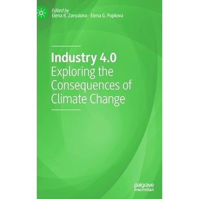 预订 Industry 4.0: Exploring the Consequences of Climate Change 工业 4.0：探索气候变化的后果: 9783030754044