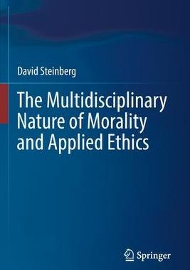 [预订]The Multidisciplinary Nature of Morality and Applied Ethics 9783030456825