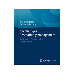 预订 Nachhaltiges Beschaffungsmanagement: Strategien - Praxisbeispiele - Digitalisierung