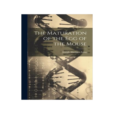 [预订]The Maturation of the Egg of the Mouse 9781020644108