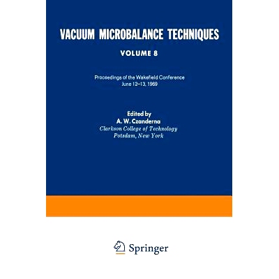 预订 Vacuum Microbalance Techniques: Volume 8 Proceedings of the Wakefield Conference, June 12–13, 1969: 9781475701357