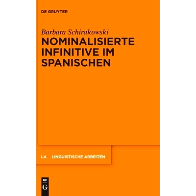 预订 Nominalisierte Infinitive im Spanischen 西班牙语中的名词化不定式（德语）: 9783110723335