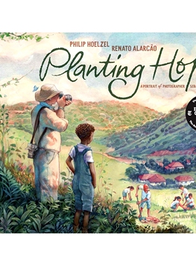 现货 种植希望：摄影大师萨尔加多传记 纽约时报2024年度绘本 精装 英文原版 Planting Hope: Photographer Sebastião Salgado