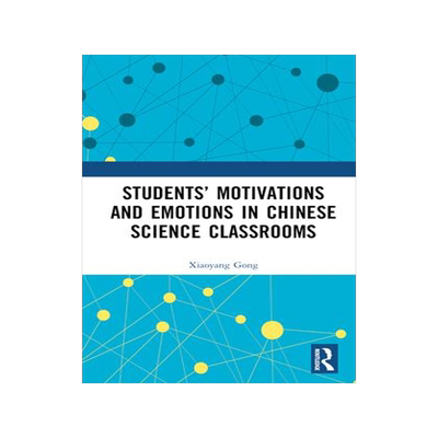 [预订]Students’ Motivations and Emotions in Chinese Science Classrooms 9781032649610