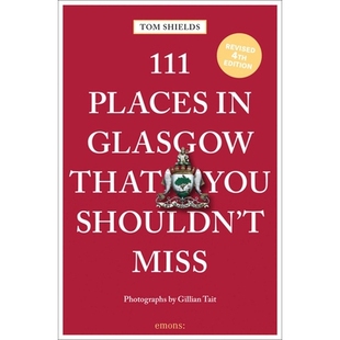 格拉斯哥不容错过 9783740818630 You Shouldn’t That Places Glasgow 111个地方 预订 Miss 111
