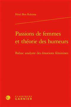 [预订]Passions de Femmes Et Theorie Des Humeurs: Balzac Analyste Des Emotions Feminines 9782406145813