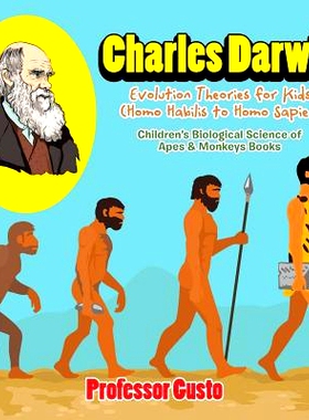 预订 Charles Darwin - Evolution Theories for Kids (Homo Habilis to Homo Sapien) - Children’s Biological Science of Apes