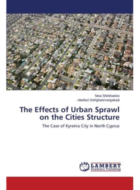 预订 The Effects of Urban Sprawl on the Cities Structure: The Case of Kyrenia City in North Cyprus: 9783659630903