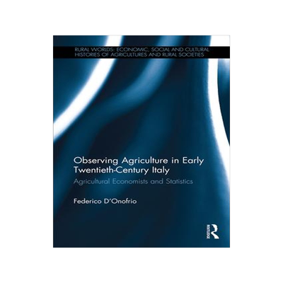 [预订]Observing Agriculture in Early Twentieth-Century Italy 9781032402482