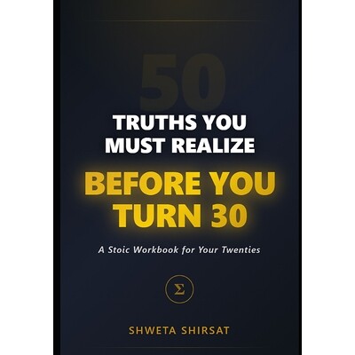 预订 50 Truths You Must Realize Before You Turn 30: A Stoic Manual for Navigating Your Twenties with Resilience, Clarity