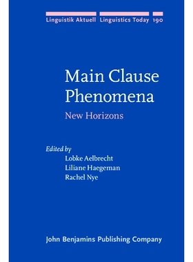 预订 Main Clause Phenomena: New Horizons 主句现象：新视野: 9789027255730