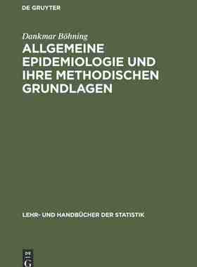 【预订】Allgemeine Epidemiologie und ihre methodischen Grundlagen 9783486247084