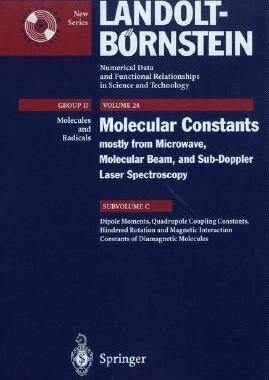 【预订】Dipole Moments, Quadrupole Coupling Constants, Hindered Rotation and Magnetic Interaction Constants of Dia...