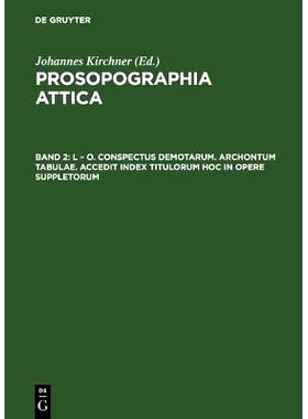 预订 L – O. Conspectus Demotarum. Archontum Tabulae. Accedit index Titulorum hoc in opere suppletorum: 9783111071114