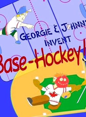 预订 Georgie & Johnny Invent: Base-Hockey!: 9781477545119