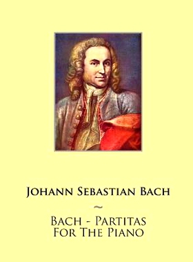 预订 Bach - Partitas For The Piano: 9781500168674