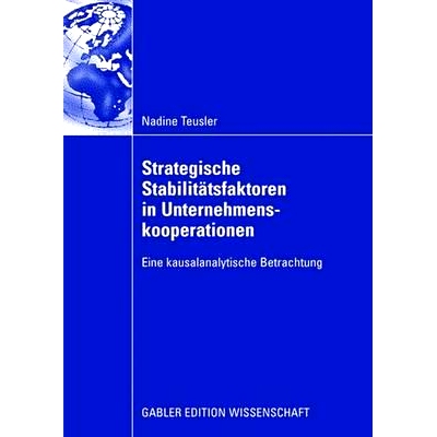 预订 Strategische Stabilitätsfaktoren in Unternehmenskooperationen: Eine kausalanalytische Betrachtung: 9783834911254