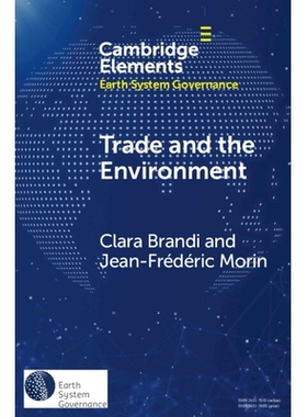 预订 Trade and the Environment: Drivers and Effects of Environmental Provisions in Trade Agreements 贸易与环境：贸易协定