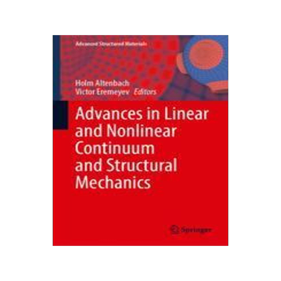 [预订]Advances in Linear and Nonlinear Continuum and Structural Mechanics 9783031432095
