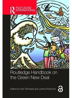 预订 Routledge Handbook on the Green New Deal Routledge 绿色新政手册: 9780367628055