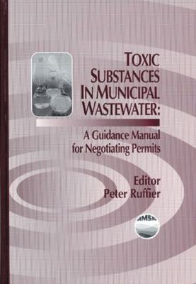 【预订】Toxic Substances in Municipal Waste WaterA Guidance Manual for Negotiating Permits