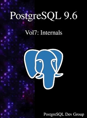 预订 PostgreSQL 9.6 Vol7: Internals: 9789888406746