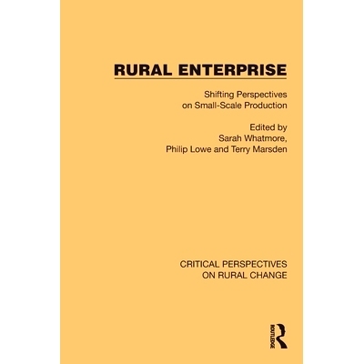 预订 Rural Enterprise: Shifting Perspectives on Small Scale Production 农村企业：小规模生产视角的转变（重印版）: 9781032