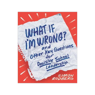 [预订]What If I’m Wrong? and Other Key Questions for Decisive School Leadership 9781416629580