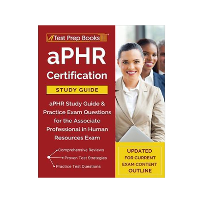 [预订]aPHR Certification Study Guide: aPHR Study Guide & Practice Exam Questions for the Associate Profess 9781628456349