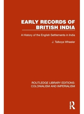 预订 Early Records of British India: A History of the English Settlements in India 英属印度的早期记录：英国人在印度的殖