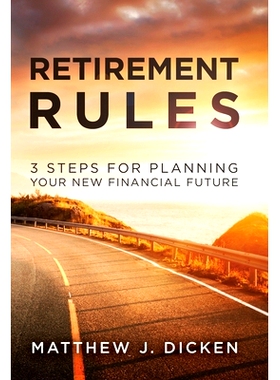 预订 Retirement Rules: 3 Steps for Planning Your New Financial Future: 9781647460501