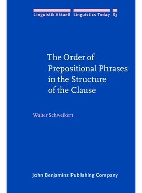 预订 The Order of Prepositional Phrases in the Structure of the Clause 分句结构中介词短语的顺序: 9789027228079
