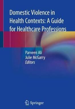 【预订】Domestic Violence in Health Contexts: A Guide for Healthcare Profess 9783030293604